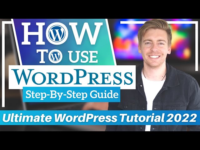 How To Use WordPress 101 | Ultimate WordPress Tutorial for Beginners [2023]