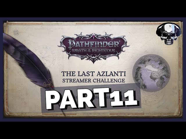 Pathfinder: WotR - Owlcat Last Azlanti Competition - Part 11