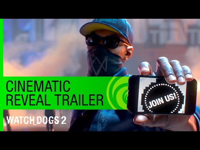 Watch Dogs 2 Trailer: Cinematic Reveal - E3 2016 | Ubisoft [NA]