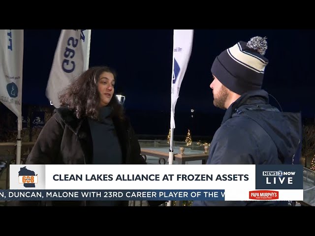 In the 608: Clean Lakes Alliance getting ready for Frozen Assets