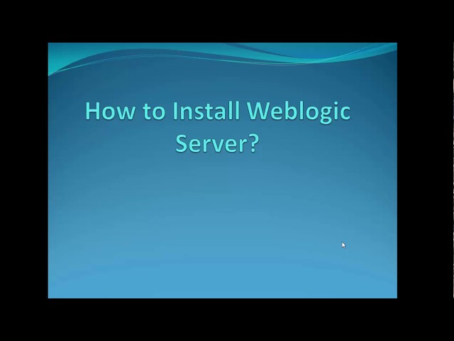 01. Weblogic 12.2.x Server Administration Tutorial - How to Install Weblogic Server