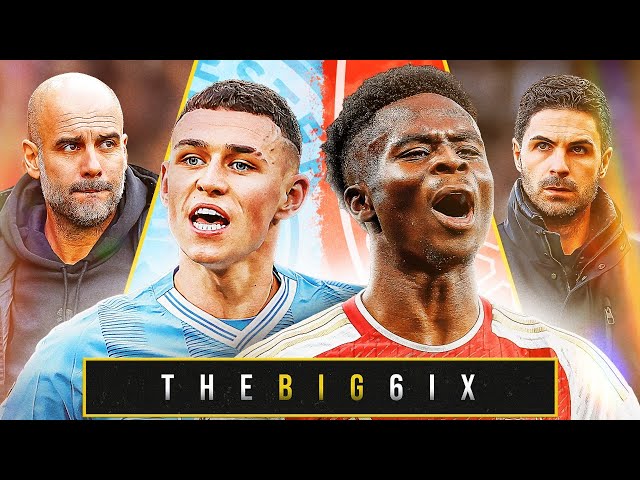 MAN CITY WELCOME TABLE-TOPPING ARSENAL! | LIVERPOOL TAKE ON BRIGHTON! | UTD VS. BEES! | The Big 6ix