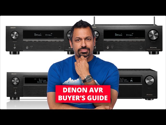 Which Denon AVR is Right For You?  Denon X-Series A/V Reciever Buyer's Guide