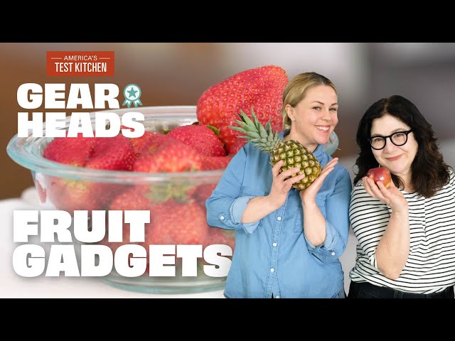 The Best Fruit Prep Gadgets  | Gear Heads