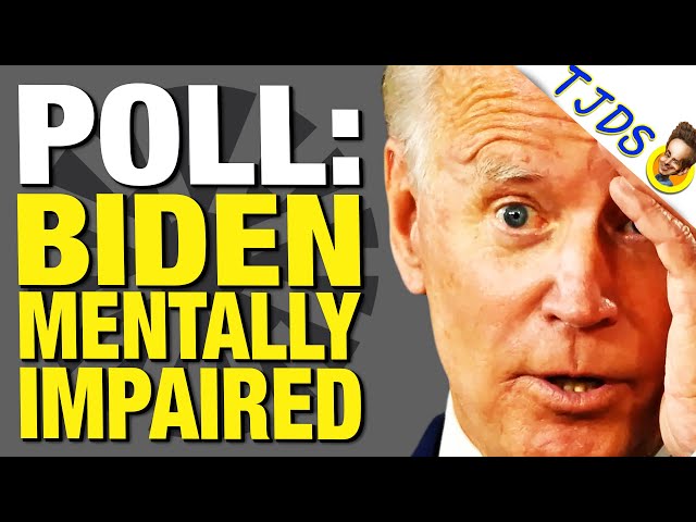 Poll: Biden "Not Mentally Sharp" Say Majority Of Americans