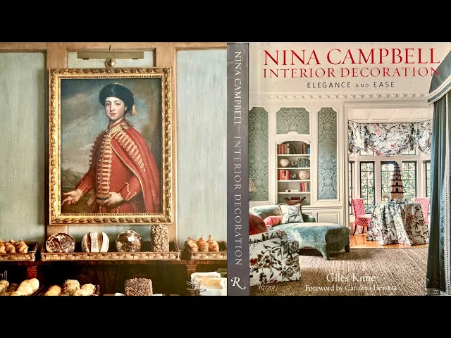 Nina Campbell Interior Decoration: Elegance and Ease by Giles Kime - Foreword by Carolina Herrera