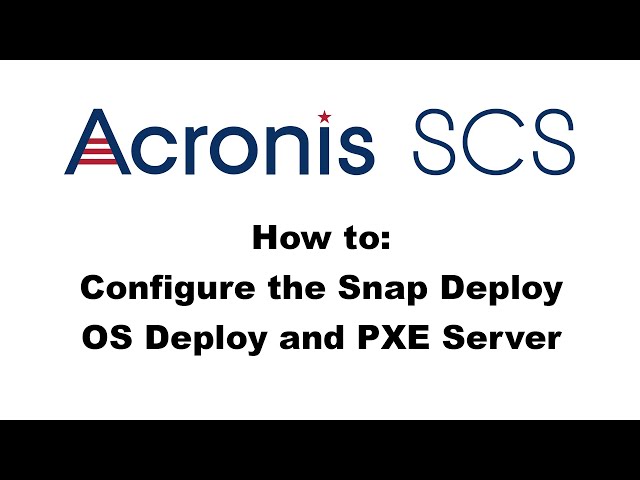 Acronis Snap Deploy 5: Setting up the OS Deploy and PXE Server