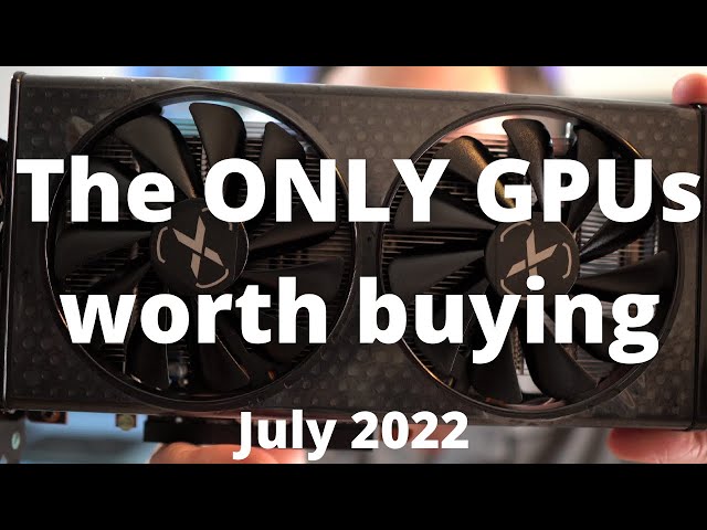BEST GPUs to buy in July 2022!!! (1080p, 1440p, and 4K)