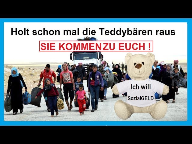 SİE KOMMEN,Grenzen auf, Teddybären holen #RefugeesWelcome