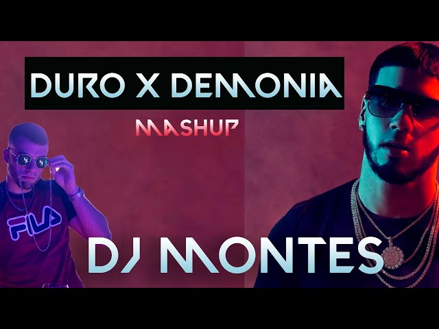 DURO X DEMONIA - ANUEL AA (Dj Montes Mashup)
