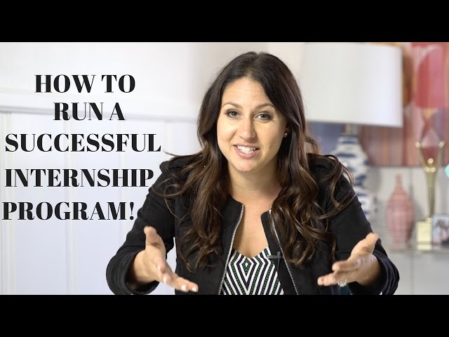 How To Run a Successful Internship Program! | The Intern Queen