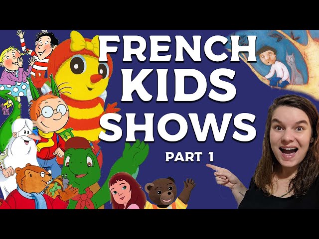 French cartoons you can watch with your children (From 2 to 5 years old).