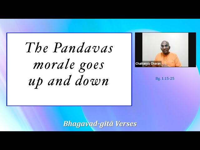 The Pandavas morale goes up and down - Gita Verses 6, Chapter 1 verses 15-25 #gitachapter1
