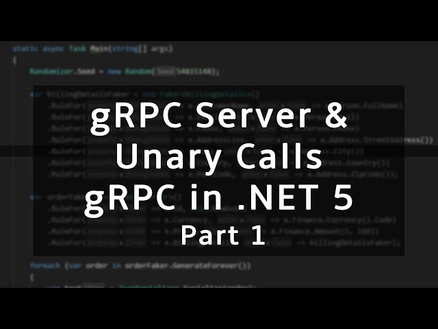 gRPC Server & Unary Calls | gRPC in .NET 5