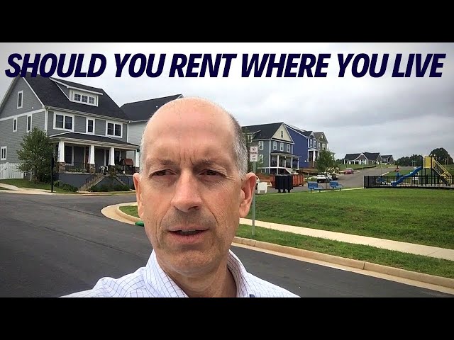 Should you rent where you live