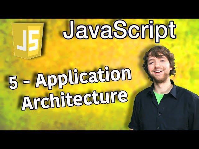 JavaScript Programming Tutorial 5 - Application Architecture