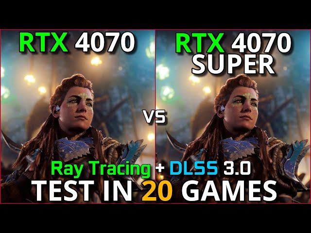 RTX 4070 vs RTX 4070 SUPER | | Test in 20 Games | 1440p & 2160p | With Ray Tracing + DLSS 3.0