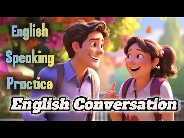 Daily English Conversation 🌟 English Listening and Speaking Practice 🌟English Speaking Practice
