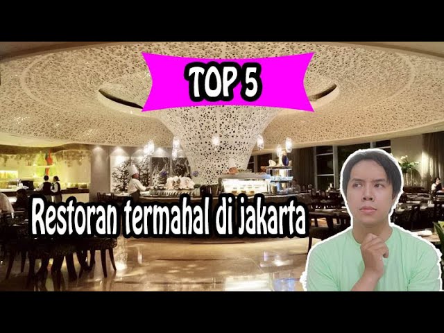 Most Expensive Restaurant in Jakarta | 5 Luxurious and very expensive restaurants