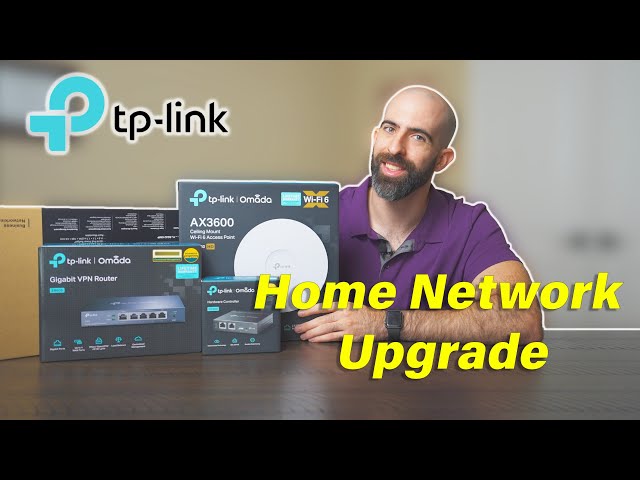 Home Network Upgrade - TP Link Omada Setup
