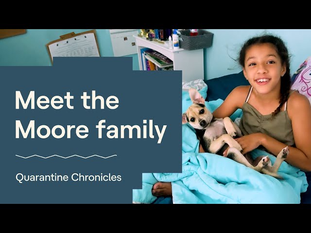 Meet the Moore Family (Ep.1) | Quarantine Chronicles