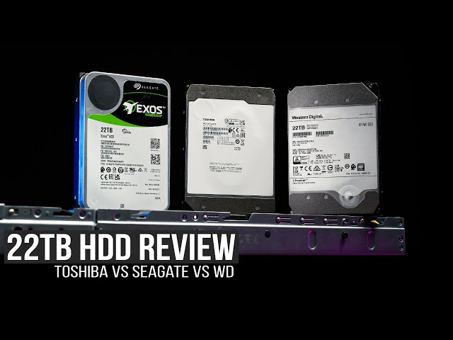 Wer hat die beste 22TB Server HDD? - Seagate vs Toshiba vs Western Digital