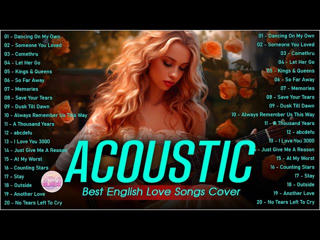 Soft English Acoustic Love Songs Cover Playlist 2024 ❤️ Soft Acoustic Cover Of Popular Love Songs