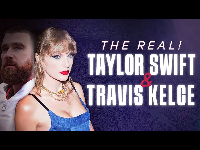 Taylor Swift & Travis Kelce - Love Story Or Anti-Hero? | THE REAL! | Great! Free Movies & Shows