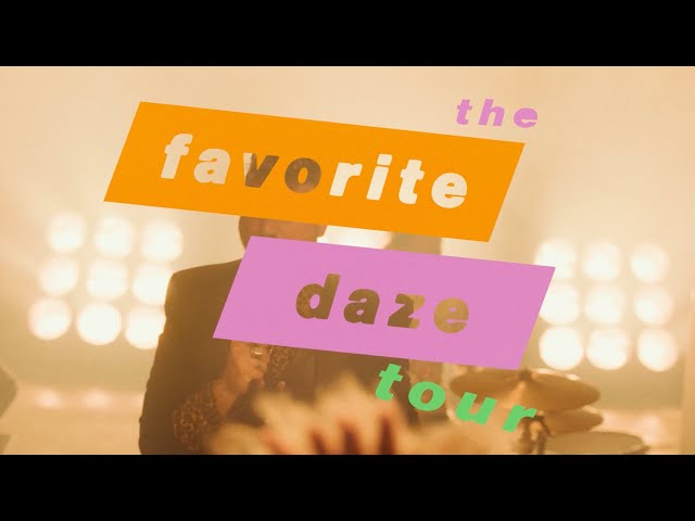 The Favorite Daze Tour