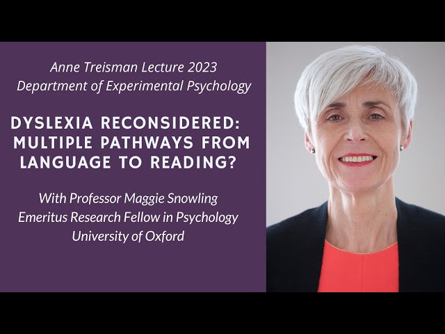 Anne Treisman Lecture 2023: Dyslexia Reconsidered: Multiple pathways from Language to Reading?