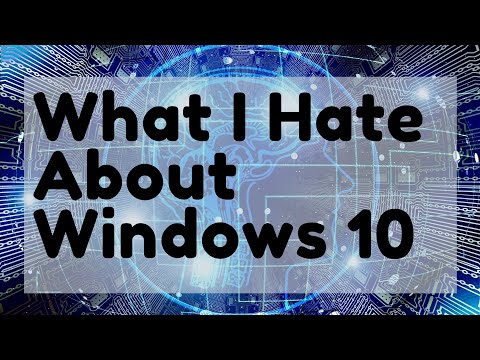 What I Hate About Windows 10