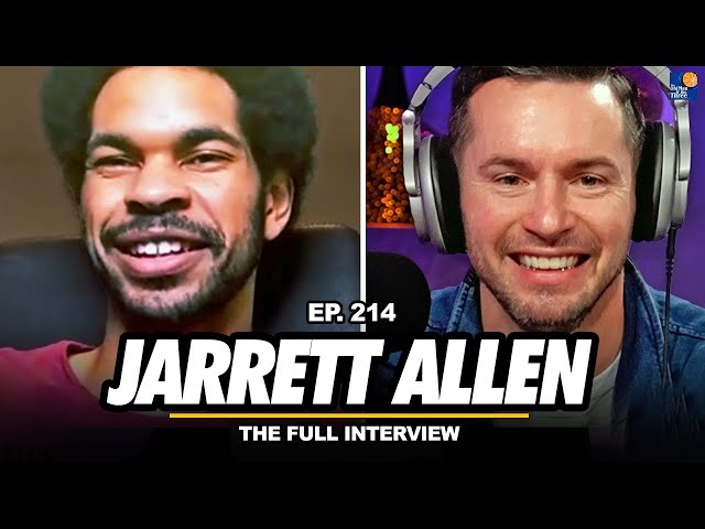 Jarrett Allen on Finding His Fit on the Cavs & His Experience on the Kevin Durant and Kyrie Nets