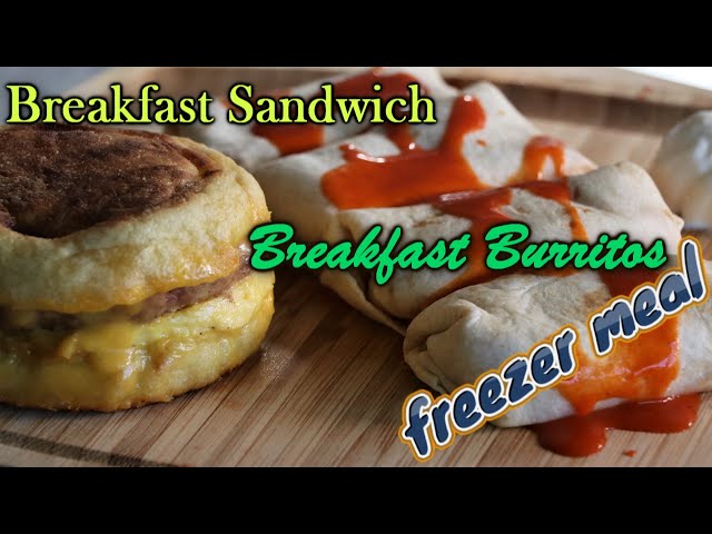 Breakfast Sandwich & Breakfast Burritos (Easy Freezer Meals)