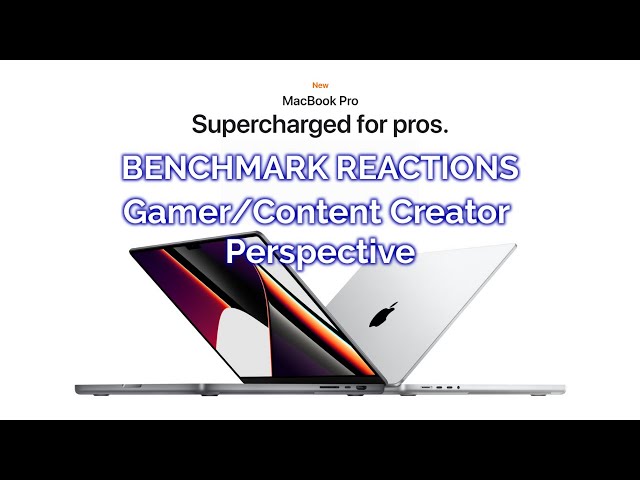 2021 M1 MacBook Pros Buying Guide - Benchmark Reactions - Which One to Buy - Mac Gaming Perspective