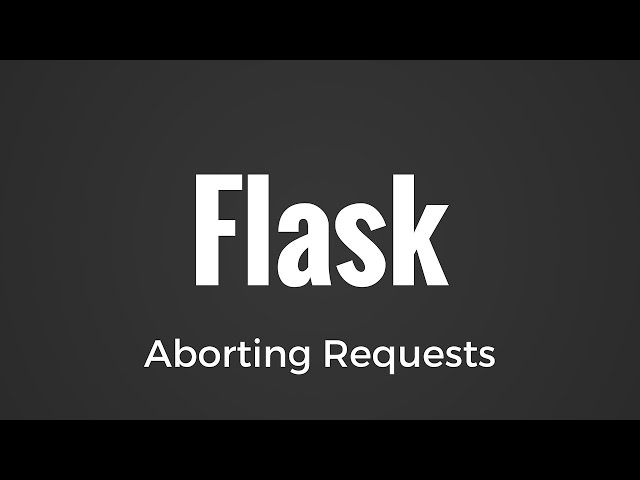 How to Abort Requests in Flask Using HTTP Status Codes