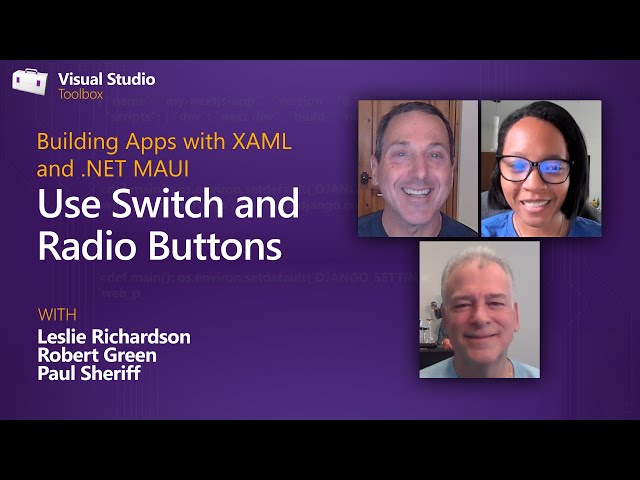 Use Switch and Radio Buttons (9 of 18) | Building Apps with XAML and .NET MAUI