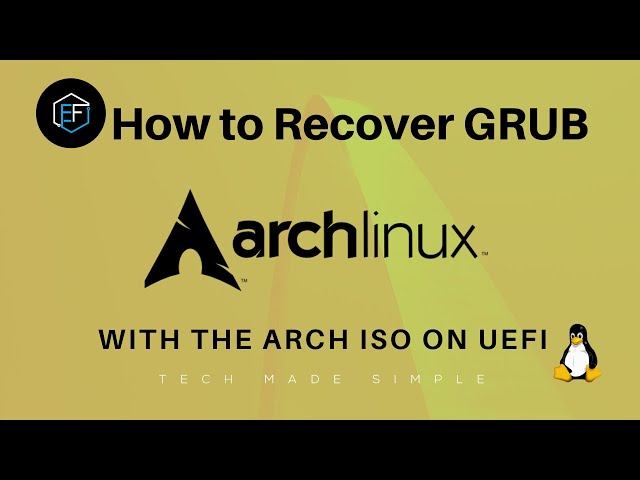 Arch Linux Recovery: recover GRUB from the Arch ISO on a UEFI system