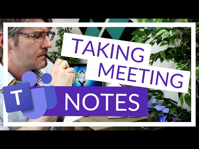 How to take Meeting notes or Minutes in Microsoft Teams