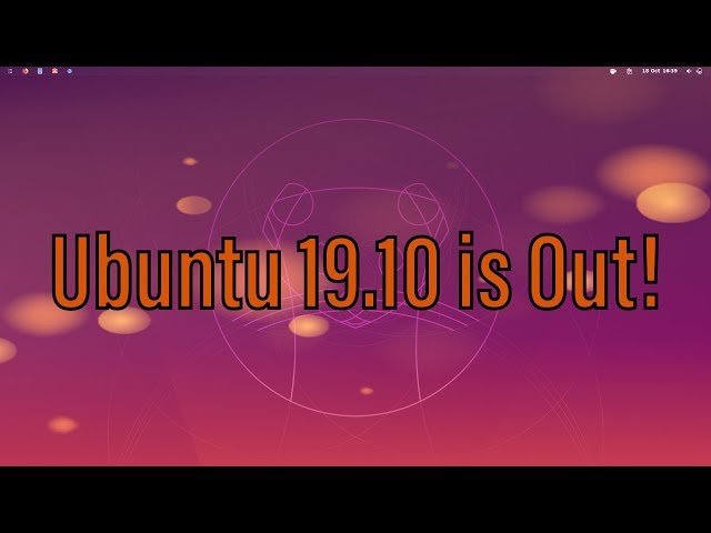 Ubuntu 19.10 Has Been Released