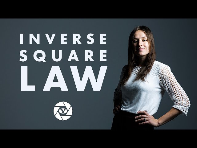 The Inverse Square Law Of Light - BYU Photo