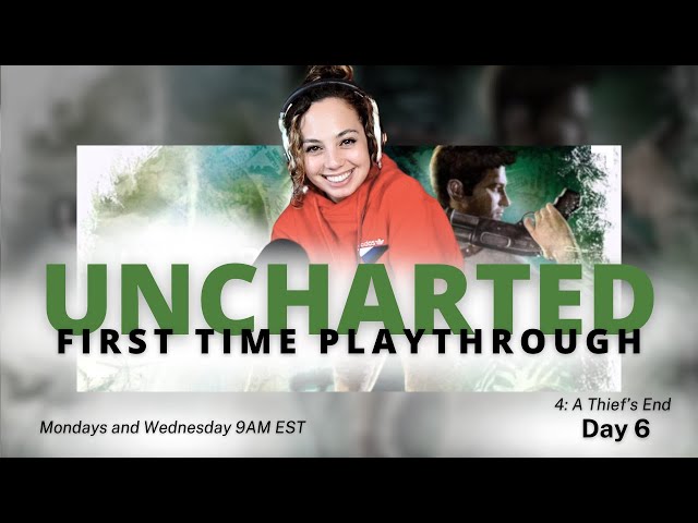 Uncharted Series Playthrough - Day 6