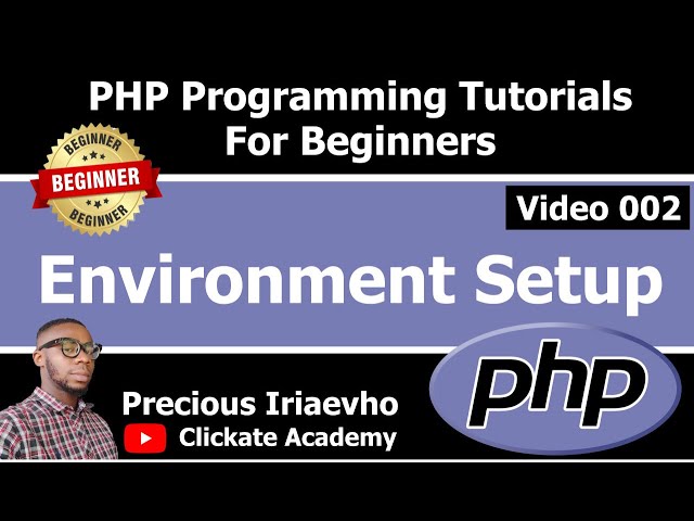002 - Environment Setup in PHP | PHP Tutorial for Beginners Full Course