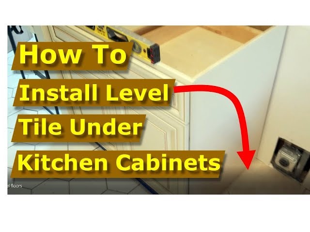How to Install Level Tile Flooring Under Kitchen Cabinets, Stove, Dishwasher