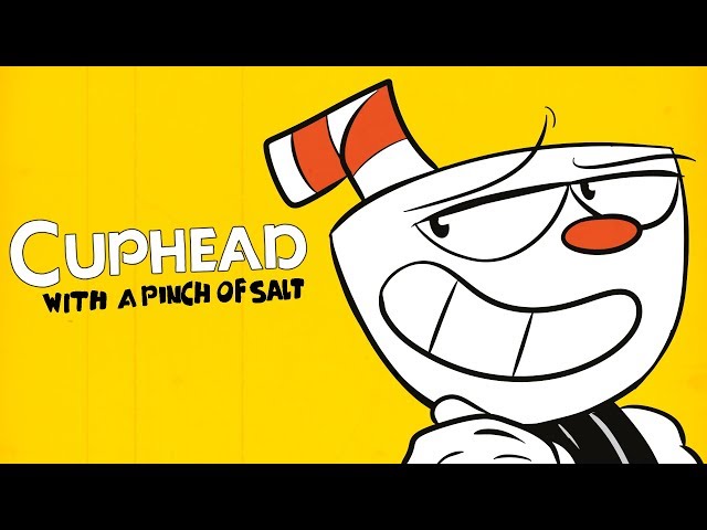Cuphead with a pinch of salt