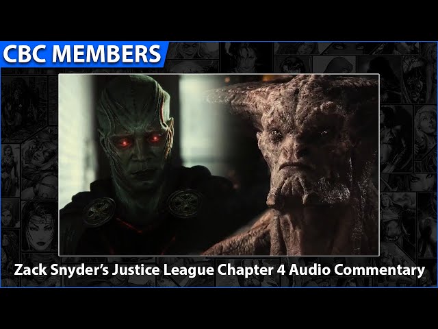 Zack Snyder’s Justice League Chapter 4 Audio Commentary [Members]