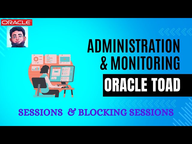 Sessions Monitoring by Toad | Blocking Session Monitoring by Oracle Toad| Database Sessions Blocking