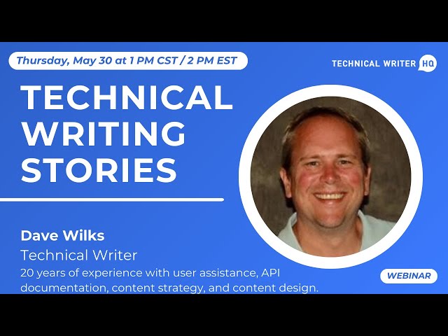 Technical Writing Stories: Dave Wilks