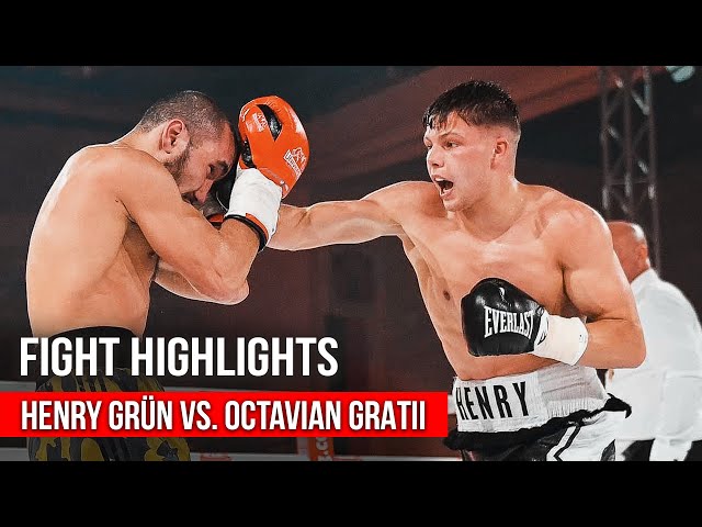 HENRY GRÜN VS. OCTAVIAN GRATII | FIGHT HIGHLIGHTS