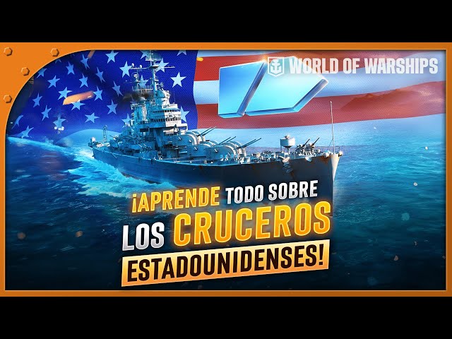 ¡GUÍA COMPLETA para los CRUCEROS ESTADOUNIDENSES en WORLD OF WARSHIPS! | ¡ACTUALIZADO 2024!