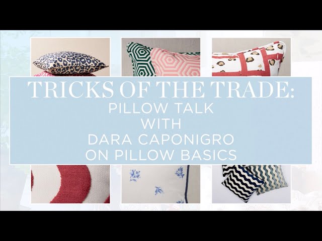 Pillow Talk with Dara Caponigro: Pillow Basics
